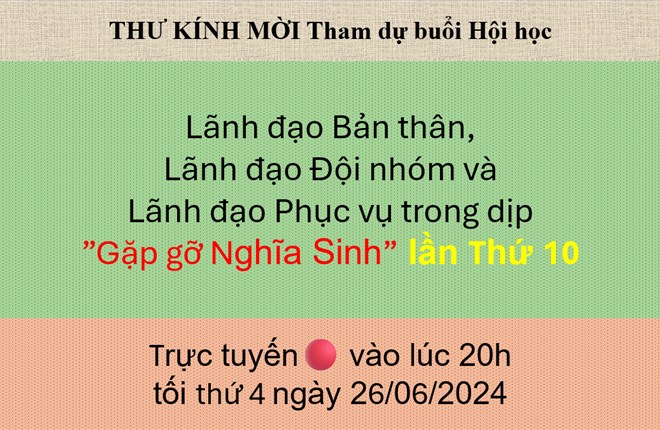 Chương Trình GẶP GỠ NGHĨA SINH lần thứ 10 vào lúc 8 giờ tối thứ 4 ngày 26/06/2024