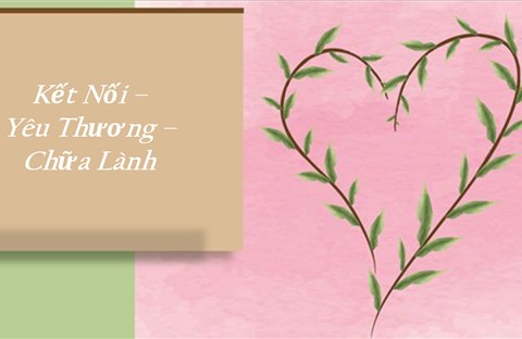 Kết Nối - Yêu Thương - Chữa Lành