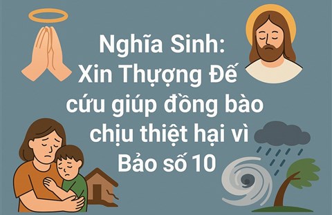 Nghĩa Sinh: Xin Thượng Đế cứu giúp đồng bào bị thiệt hại nặng nề do cơn Bão số 10 năm nay.