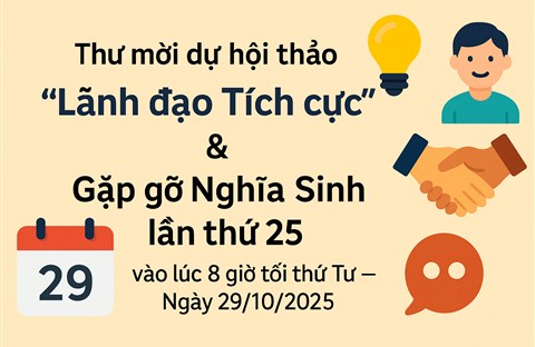 Thư mời dự hội thảo “Lãnh đạo Tích cực” & Gặp gỡ Nghĩa Sinh lần thứ 25 vào lúc 8 giờ tối thứ Tư — Ngày 29/10/2025