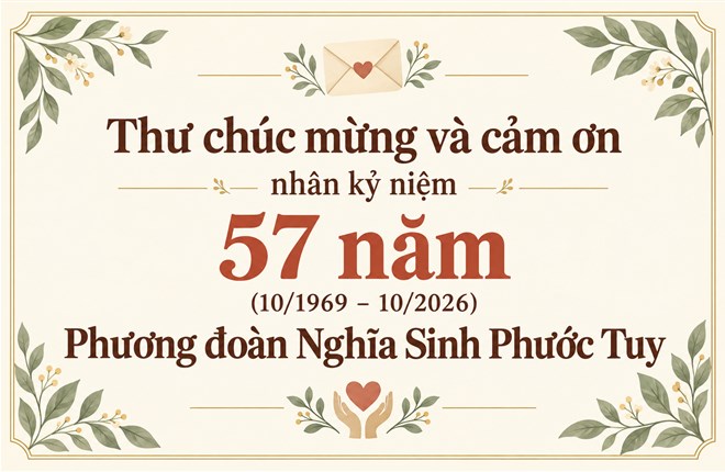 Thư chúc mừng và cảm ơn nhân kỷ niệm 57 năm Phương đoàn Nghĩa Sinh Phước Tuy