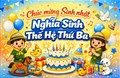 Nghĩa Sinh: Chúc mừng Sinh nhật Nghĩa Sinh TH3 được dồi dào sức khoẻ tinh thần cùng thể lực và luôn được chan hòa phước lành từ Đấng Tạo Hóa.