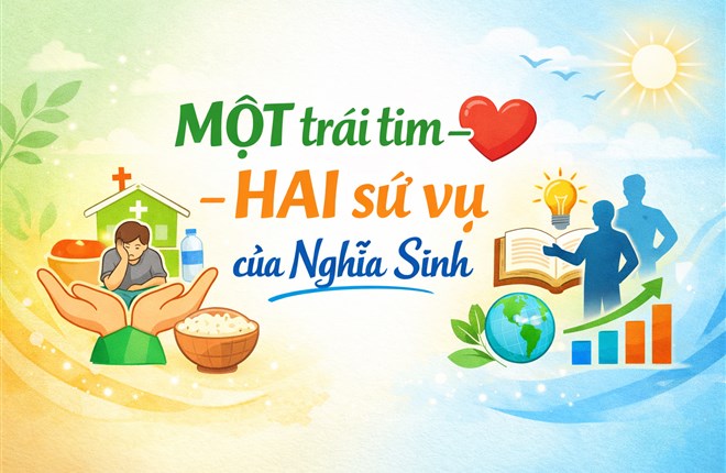 MỘT trái tim – HAI sứ vụ của Nghĩa Sinh