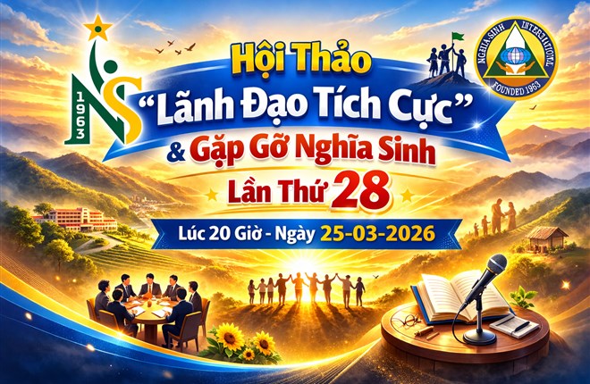 Thư Mời Dự Hội Thảo “Lãnh Đạo Tích Cực” & Gặp Gỡ Nghĩa Sinh Lần Thứ 28 Lúc 20 Giờ - Ngày 25-03-2026