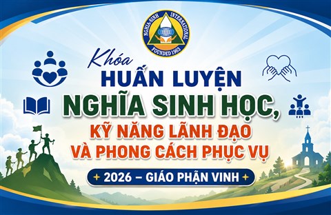 📣Khóa Huấn Luyện Nghĩa Sinh Học, Kỹ Năng Lãnh Đạo Và Phong Cách Phục Vụ 2026 – Giáo Phận Vinh