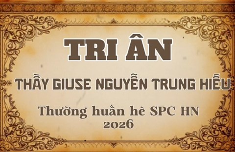 KÝ ỨC SPC HÀ NỘI: TRI ÂN THẦY GIUSE HUYNH TRƯỞNG NGHĨA SINH
